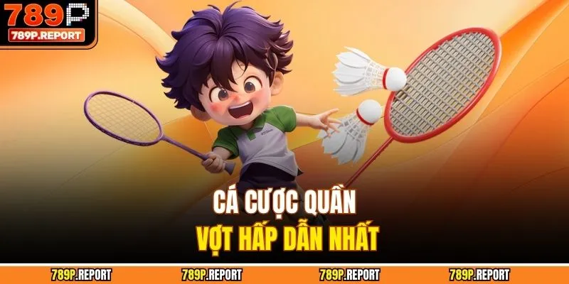 Cá cược quần vợt hấp dẫn nhất