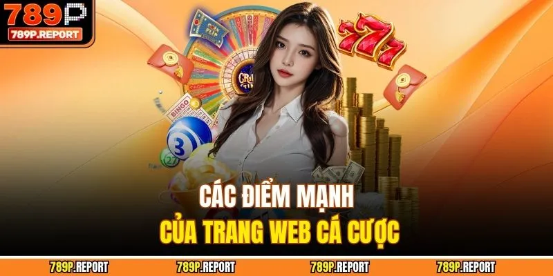 Các điểm mạnh của trang web cá cược