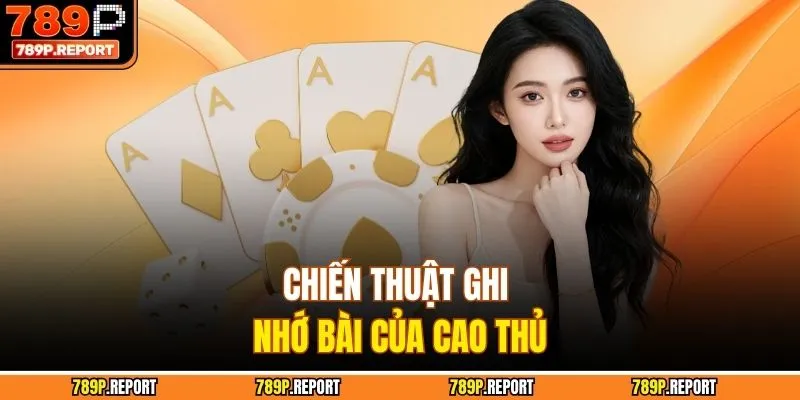 Chiến thuật ghi nhớ bài của cao thủ