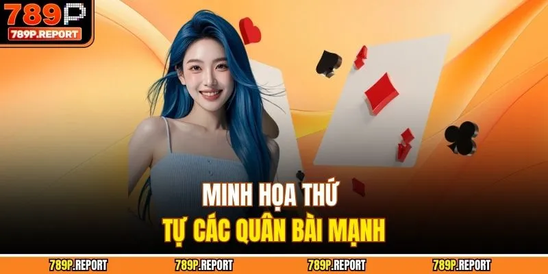 Minh họa thứ tự các quân bài mạnh