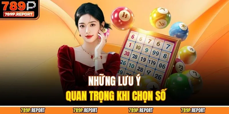 Những lưu ý quan trọng khi chọn số