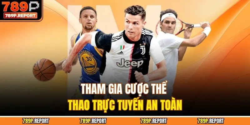 Tham gia cược thể thao trực tuyến an toàn