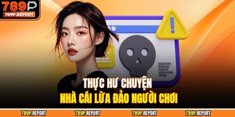 Thực hư chuyện nhà cái lừa đảo người chơi