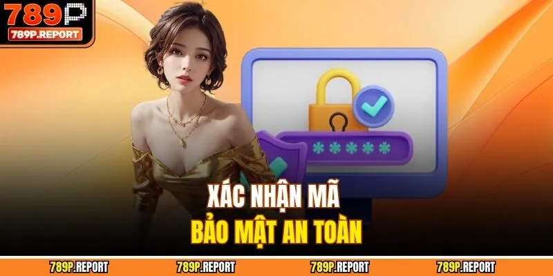 Xác nhận mã bảo mật an toàn